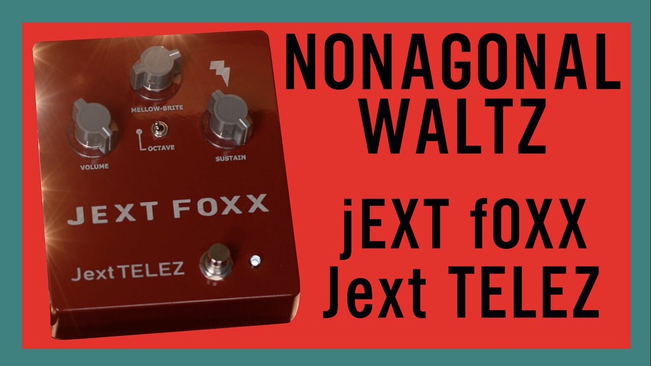 1️⃣2️⃣3️⃣4️⃣5️⃣6️⃣7️⃣8️⃣9️⃣ NONAGONAL WALTZ 🎸 jEXT fOXX 🦊 Jext TELEZ ⚡ 🇺🇸 Fairchild 2n3565 ⏫🎶 Octave