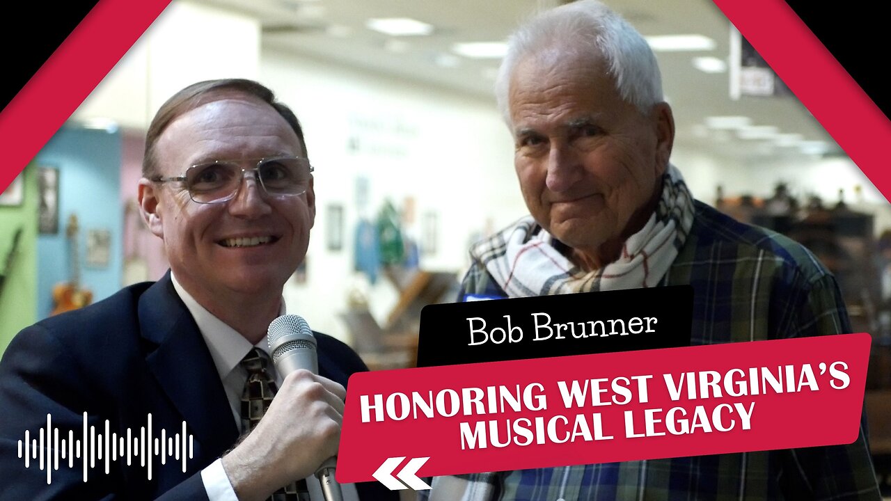 Honoring West Virginia’s Musical Legacy with Bob Brunner