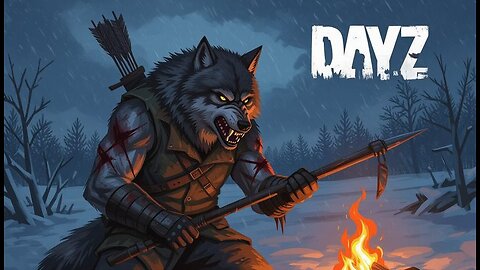 🟢 LIVE - XTRMWOLF - DAYZ - DOING WHAT I DO BEST