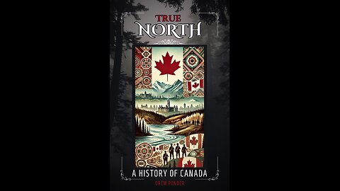 True North: A History of Canada