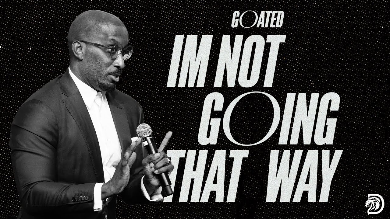 I'm Not Going That Way -- GOATED Part. 2 -- Dr. Dharius Daniels