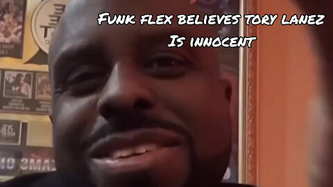 Funk Flex says Tory Lanez is innocent