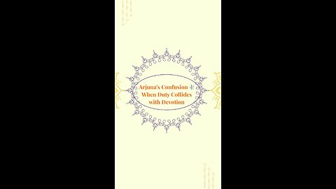Arjuna’s Confusion 🕊️ | When Duty Collides with Devotion