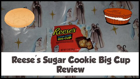 Reese's Sugar Cookie Big Cup Review