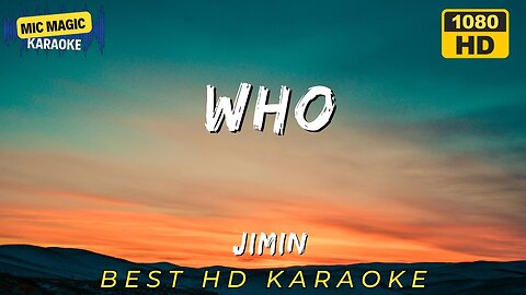WHO - JIMIN - KARAOKE