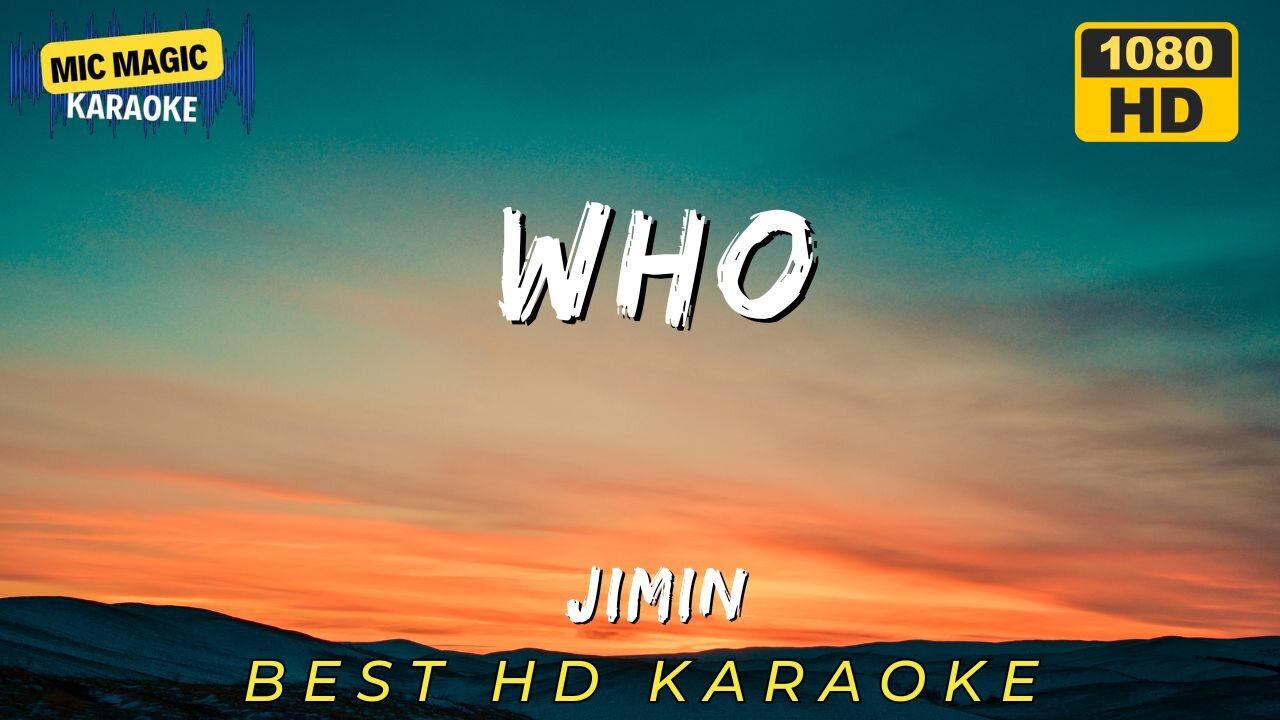 WHO - JIMIN - KARAOKE