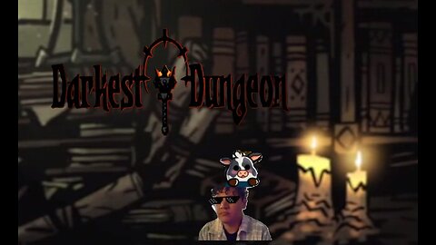 Holy cow We're all SCREWED Darkest Dungeon Cowpocalypse