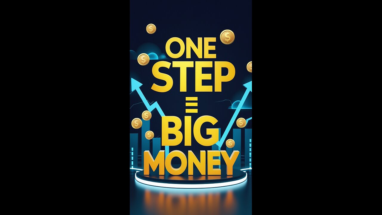 One Step = Big Money