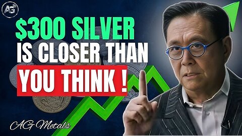 Robert Kiyosaki: $300 Silver Is Closer Than You Think – Here’s Why!