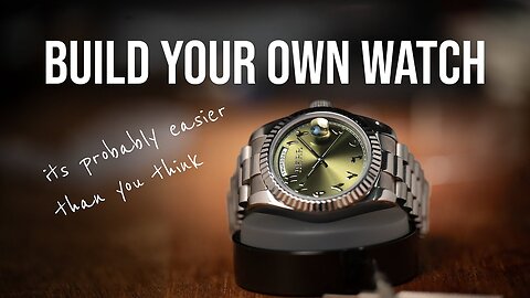 BUILD YOUR OWN Automatic watch with a DAY DATE complication!