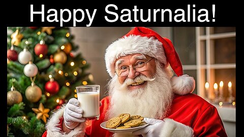 Happy Saturnalia! - Mr E