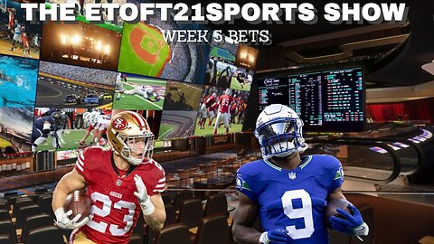 Etoft21sports Show | Week 4 Recap & Week 5 NFL Best Bets w/ Bryce