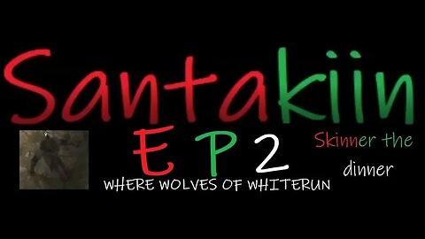 Skinner the Dinner! - Santakiin ep2