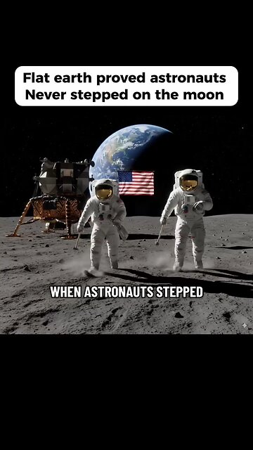Flat Earth Proof - No Man Ever Stepped On The Moon