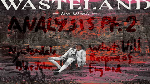 Analysis of Jim Ghedi's album Wasteland pt.2