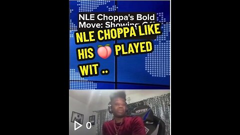 #nlechoppa Like his 🍑 Played With ‼️