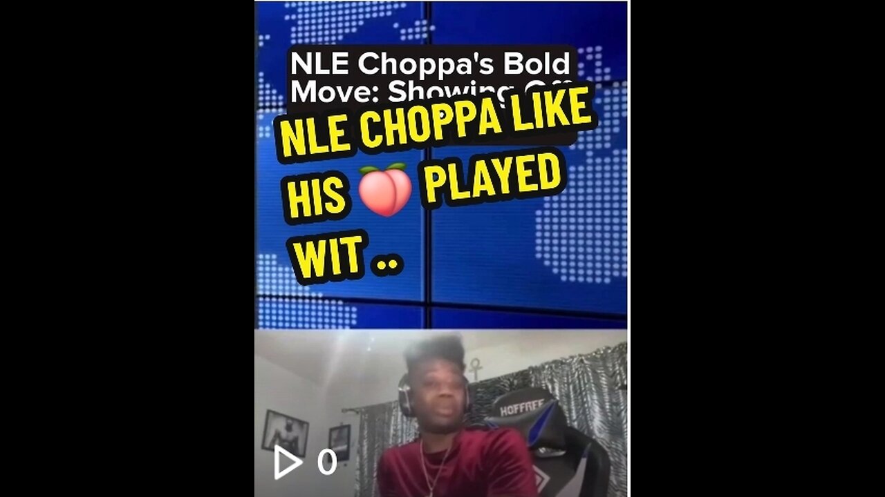 #nlechoppa Like his 🍑 Played With ‼️