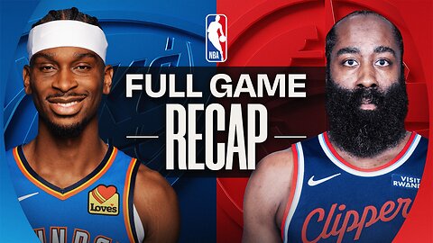 Oklahoma City thunder versus Los Angeles Clippers game highlights