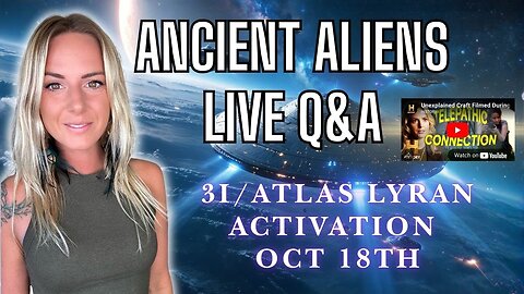 🛸 Ancient Aliens Feature, 3i/Atlas Lyran Activation, Ask Me Anything!✨ Live Q&A with Lily Nova