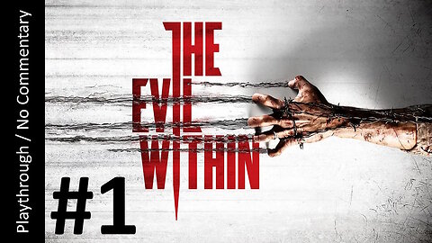 🧠The Evil Within🩸(Part 1) playthrough
