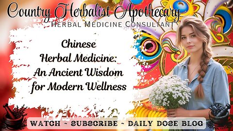 Chinese Herbal Medicine: An Ancient Wisdom for Modern Wellness