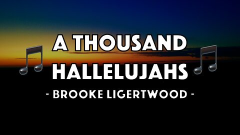 Brooke Ligertwood - A Thousand Hallelujahs (Lyric Video)