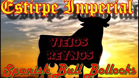 ESTIRPE IMPERIAL - Spanish Bull Bollocks