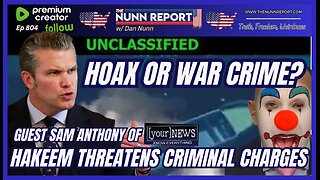 [Ep 804] HOAX or War Crime? Dems Hysteria | Hakeem’s Threats| Guest Sam Anthony [your]NEWS