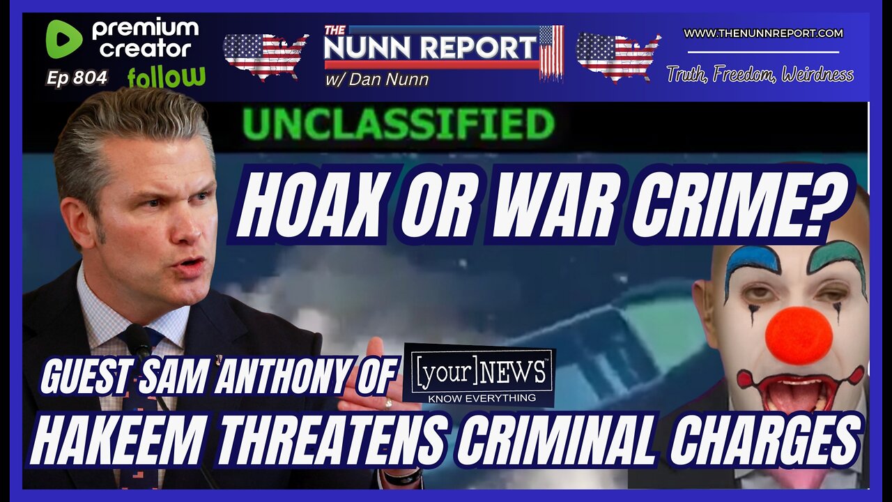 [Ep 804] HOAX or War Crime? Dems Hysteria | Hakeem’s Threats| Guest Sam Anthony [your]NEWS