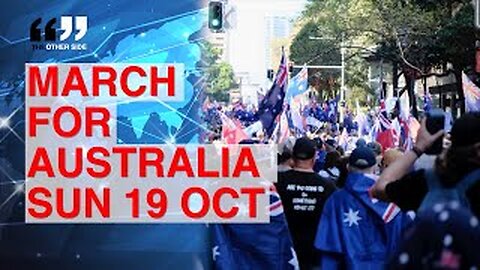 Why YOU Should Go March for Australia on Sunday Oct 19