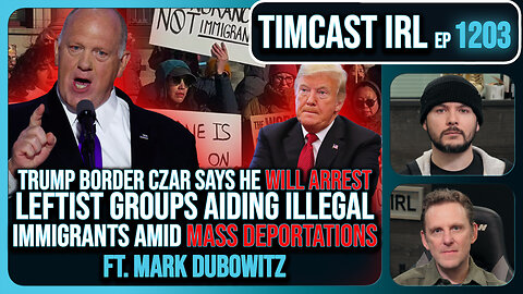 Trump Border Czar Hints He'll ARREST Leftists Aiding Illegal Immigrants w/Mark Dubowitz | Timcast IRL