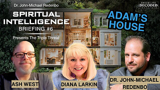 Spiritual Intelligence Briefing #6: Adam's House