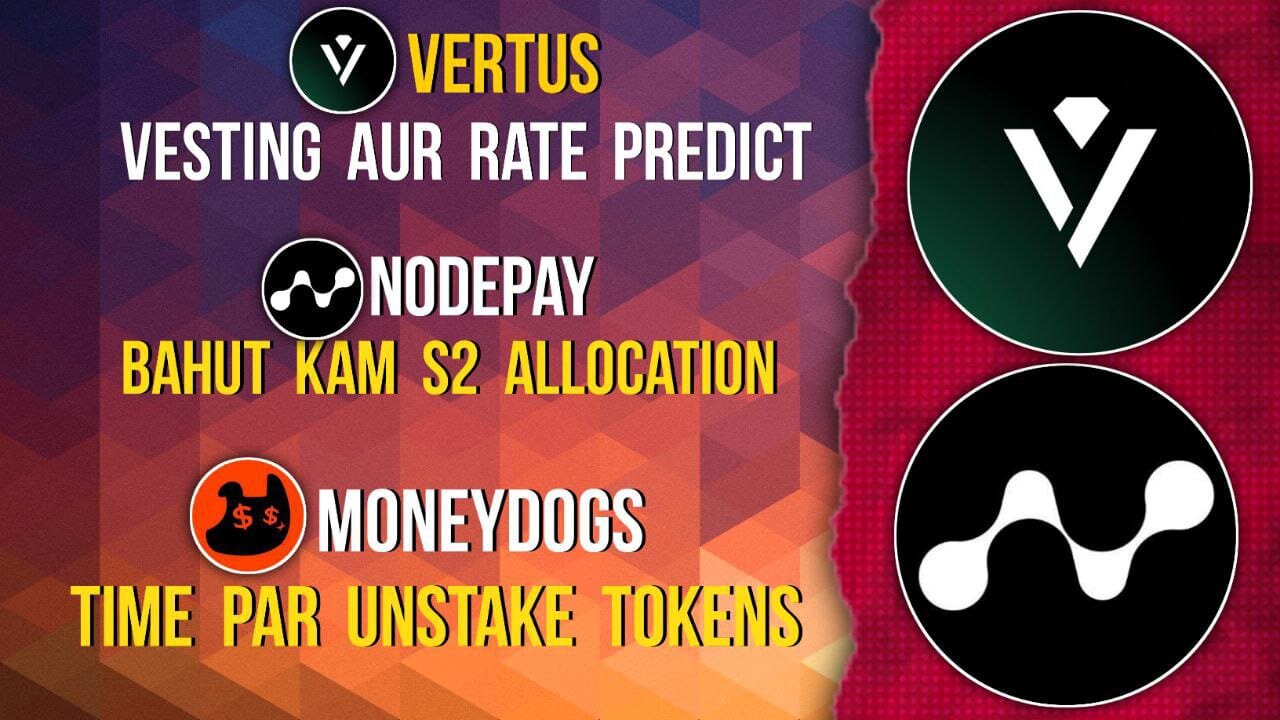 VERTUS Allocation aur Vesting | NODEPAY Airdrop Checker | MONEYDOGS Unstake #vertus #nodepay