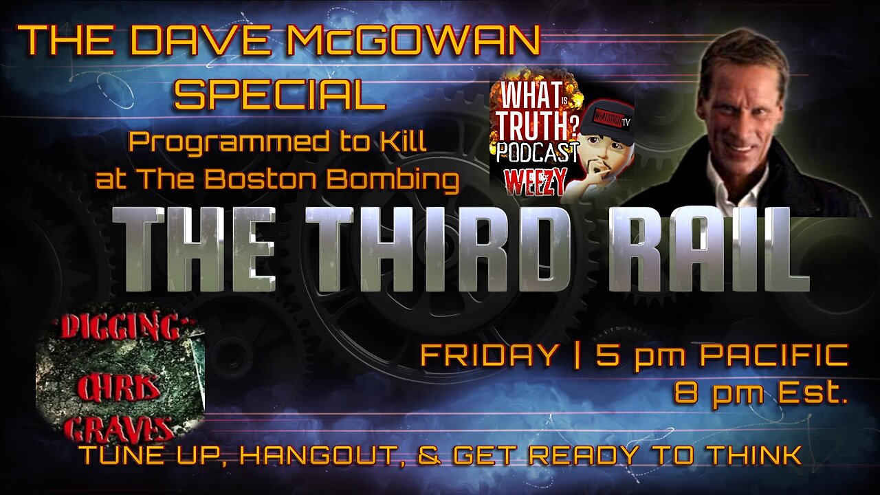 Programmed to Kill at The Boston Bombing | The Dave McGowan Special w/ Weezy & Chris Graves