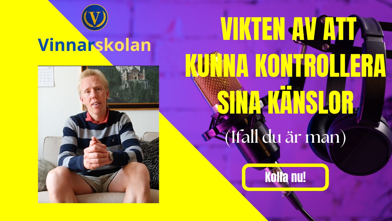Vikten av att kunna kontrollera sina känslor (som man)