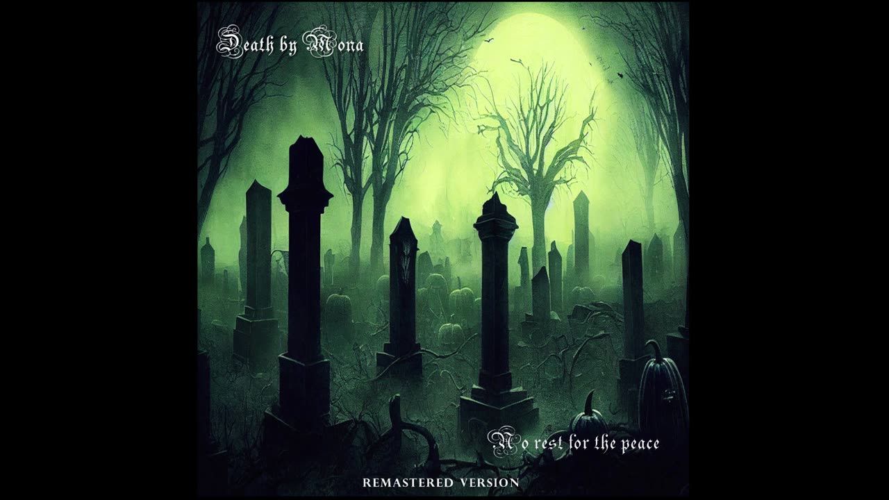 Death by Mona | No rest for the peace (REMASTERED)
