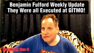 Benjamin Fulford Urgent Emergency: They Were All Executed at GITMO! .......