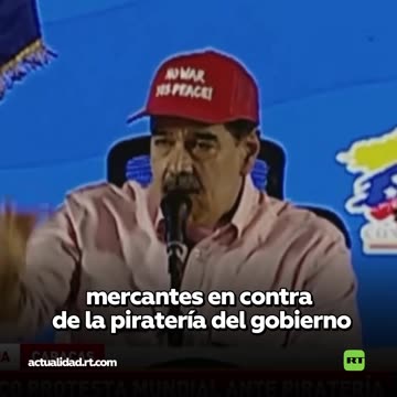 Maduro llama a lanzar protestas en todo el mundo contra "la piratería" de EE.UU.