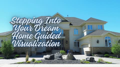 "Powerful Guided Visualization | Manifest Stepping Into Your Dream Home"