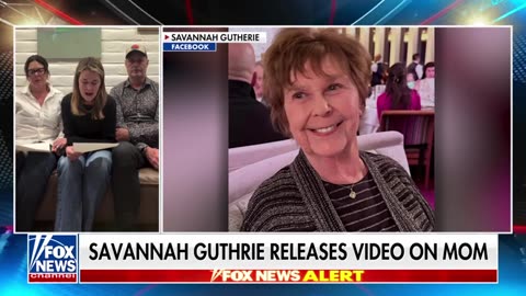 BREAKING: Savannah Guthrie releases video on mom’s disappearance
