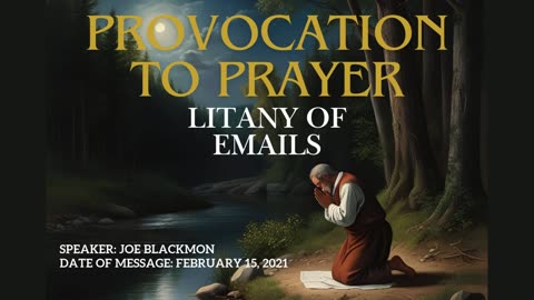 Joe Blackmon - Provocation to Prayer: Litany of Emails (Exposing Evil)