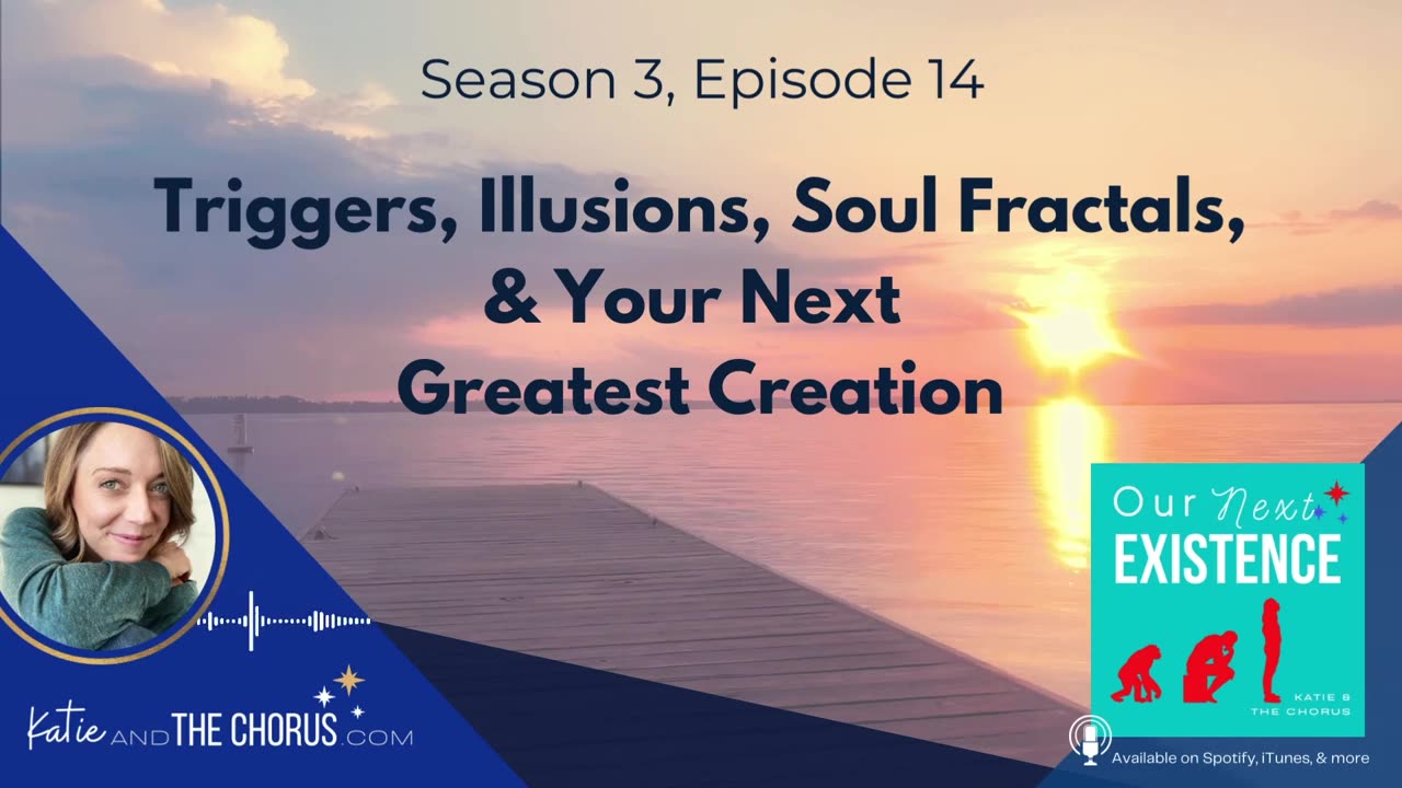 S03E14 Triggers, Illusions, Soul Fractals, & Your Next Greatest Creation