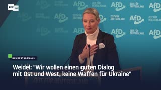 Weidel: "Wir wollen einen guten Dialog mit Ost und West, keine Waffen für Ukraine"