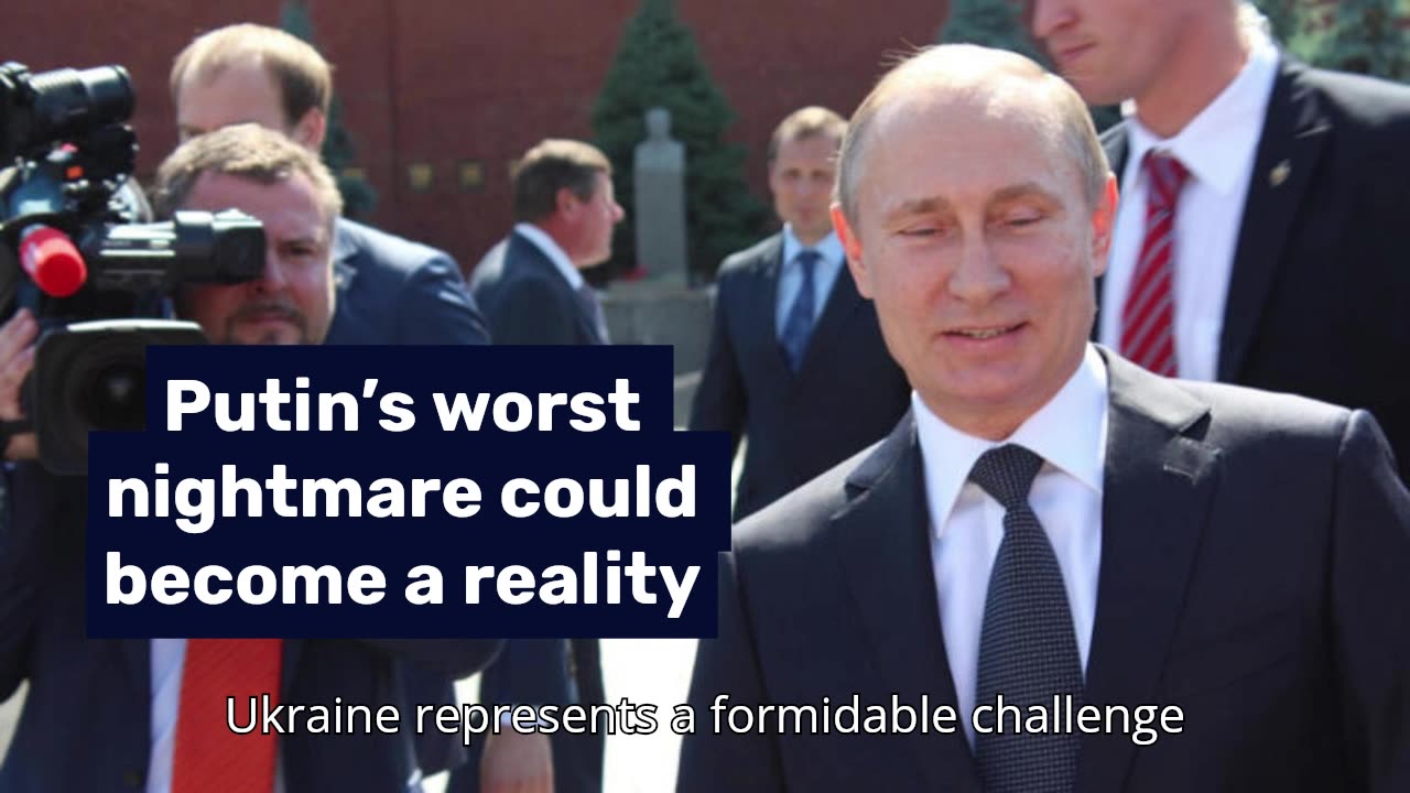 Putin’s worst nightmare could become a reality