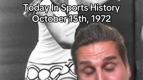 THE HISTORIC SPORTS MOMENT OF OCTOBER 15th, 1972