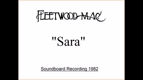 Fleetwood Mac - Sara (Live in Memphis, Tennessee October 12, 1982) Soundboard