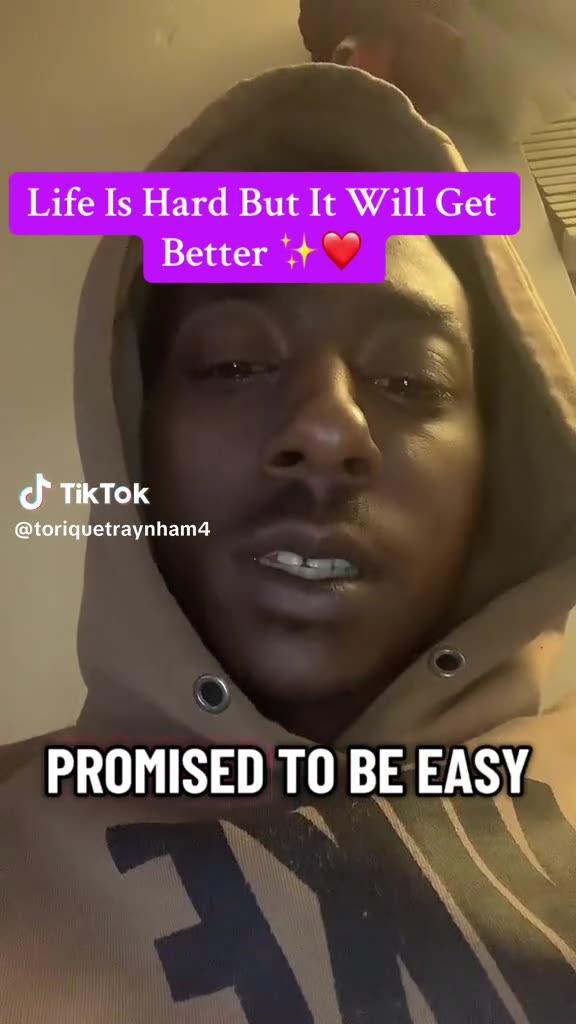 LIFE IS HARD but it will GET BETTER