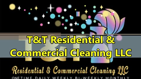 T&T Residential & Commercial Cleaning LLC