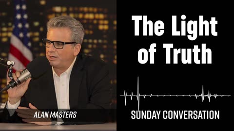 “The Light of Truth” | Sunday Conversation 11/23/2025