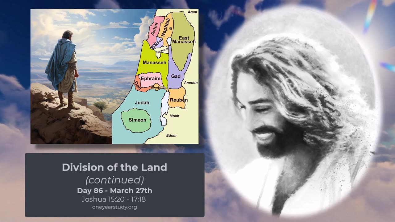 Division of the Land Part 2 - Joshua - Day 86 - March 27th - One Year Bible